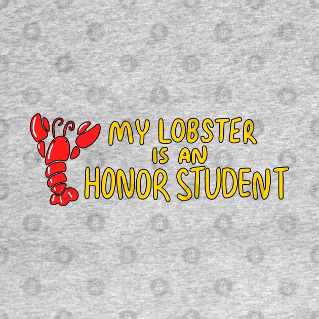 My lobster is an honor student by 2Birds1Pencil